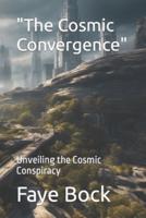 "The Cosmic Convergence"
