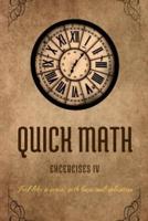 Quick Math Exercises IV