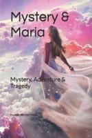 Mystery & Maria