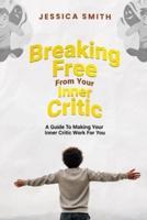 Breaking Free from Your Inner Critic