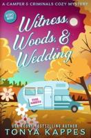 Witness, Woods, & Wedding