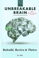 The Unbreakable Brain Book for Reclaiming Mind
