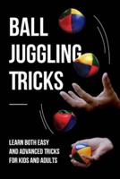 Ball Juggling Tricks