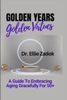 Golden Years, Golden Virtues