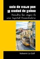 Guía De Viaje Por La Ciudad De Lisboa