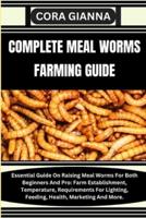 Complete Meal Worms Farming Guide