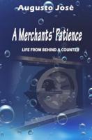 A Merchants' Patience