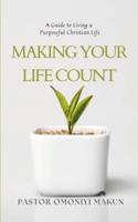 Making Your Life Count