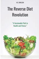 The Reverse Diet Revolution