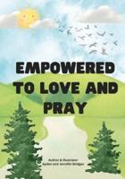 Empowered to Love and Pray