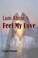 Luni Abrar's Feel My Love