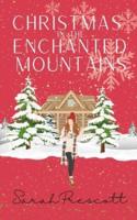 Christmas in the Enchanted Mountains