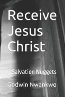 Receive Jesus Christ