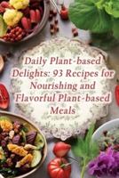 Daily Plant-Based Delights