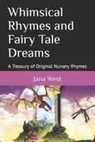 Whimsical Rhymes and Fairy Tale Dreams