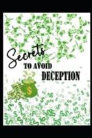 Secrets to Avoid Deception