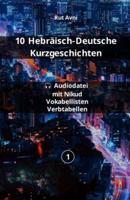 10 Hebräisch-Deutsche Kurzgeschichten