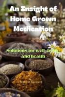 An Insight of Home Grown Medication