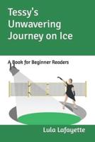 Tessy's Unwavering Journey on Ice