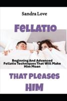 Fellatio That Pleases Him