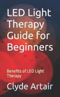 LED Light Therapy Guide for Beginners