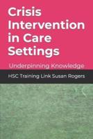 Crisis Intervention in Care Settings