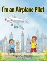 I'm an Airplane Pilot