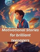 Motivational Stories for Brilliant Teenagers