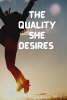 The Qualities She Desire
