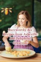 Buzzworthy Bee Recipes from Asheville