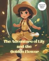 "The Adventure of Lily and the Golden Flower"