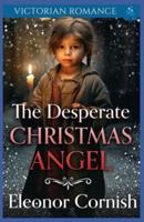 The Desperate Christmas Angel