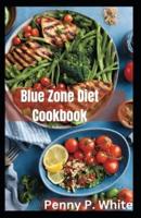Blue Zone Diet Cookbook