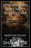 Unforeseen Discovery in Veridora