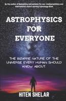 Astrophysics for Everyone