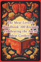 The Meat Lover's Handbook