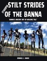 Stilt Strides of the Banna