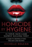 Homicide by Hygiene