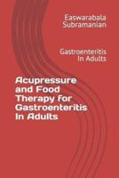 Acupressure and Food Therapy for Gastroenteritis In Adults