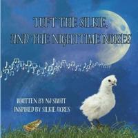 Tuft the Silkie and the Nighttime Noises