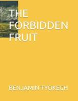 The Forbidden Fruit