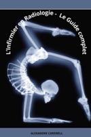 L'Infirmier En Radiologie Le Guide Complet