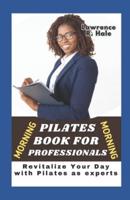 Morning Pilates for Professionals