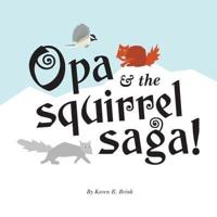 Opa & The Squirrel Saga