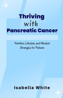 Thriving With Pancreatic Cancer