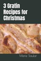 3 Gratin Recipes for Christmas