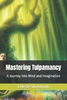 Mastering Tulpamancy