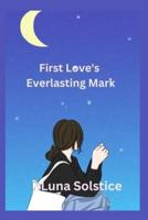 First Love's Everlasting Mark