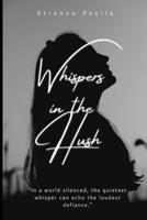 Whispers in the Hush