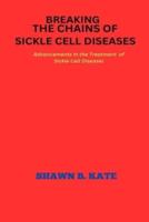 Breaking the Chains of Sickle Cell Disease